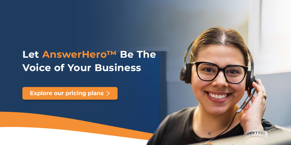 Let AnswerHero Be the Voice of Your Business