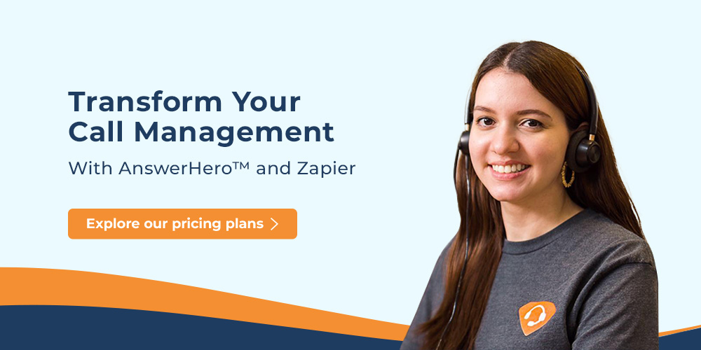 Transform Your Call Management With AnswerHero™ and Zapier